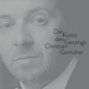 Der Tod Und Das Mädchen D 531 Christian Gerhaher