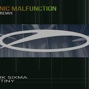 Mark Sixma Vs Dj Ton T B Paul Denton Destiny Vs Electronic Malfunction