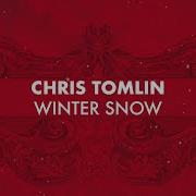 Chris Tomlin Winter Snow Feat Audrey Assad