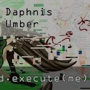 Umber Daphnis World Execute