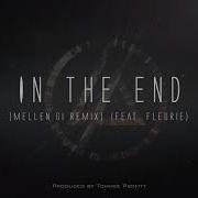 In The End Mellen Gi Remix Tommee Profitt Fleurie