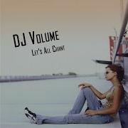 Dj Volume Let S All Chant Extended Vocal Mix