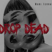 Mari Ferrari Drop Dead