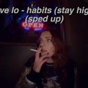 Tove Lo Habits Stay High Speed Up