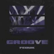 Groove Федук