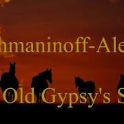 Aleko The Old Gypsy S Narrative Volshebnoi Siloi Pesnopenia V