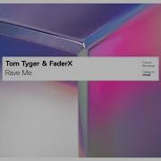 Tom Tyger Rave Me