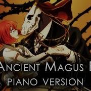 The Ancient Magnus Bride Main Theme Piano