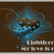 Lightforce My Love Is Real