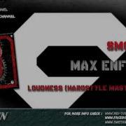 Loudness Hardstyle Masterz Remix Max Enforcer