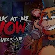 Fnaf Song Look At Me Now Remix Cover Feat Muscape Fnaf Animation