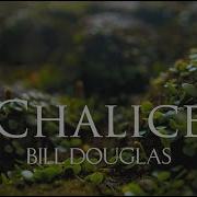 Bill Douglas Chalice