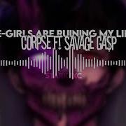 E Girls Are Ruining My Life Edit Audio