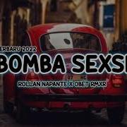 Bomba Sexsi Rollan