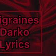 Darko Migraines