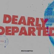Brockhampton Dearly Departed