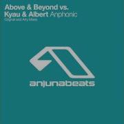 Anphonic Original Mix Feat Albert Above Beyond Kyau