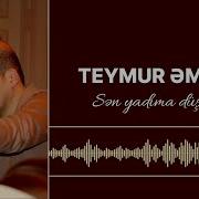 Teymur Emrah Sen Yadima Dusende