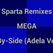 Sparta Remixes Mega Side By Side 2024