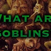 Goblins