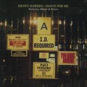 Kenny Hawkes Ft Marcel And Kimra Dance For Me