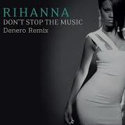 Don T Stop The Music Denero Remix