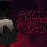 Pull Me Down Meme Gacha Life