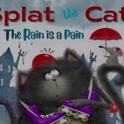 Splat The Cat The Rain Is A Pain