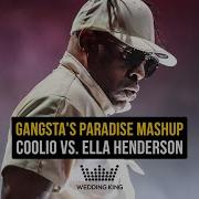 Coolio L V Vs Ella Henderson Rudimental Alibi Gangsta S Paradise