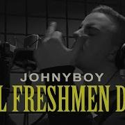 Xxl Freshmen Diss Johnyboy