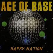 Happy Nation Faded Edit Ace Of Base