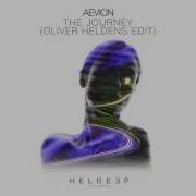 The Journey Oliver Heldens Edit Aevion