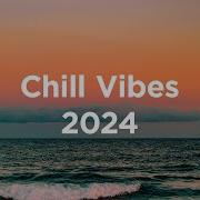 Chill Vibes 2024