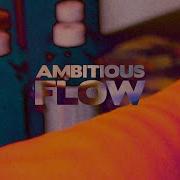 Ambitious Rollie Ambitious Flow