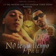 No Tengo Tiempo Pa Ti Feat Villanosam J F Palmundo