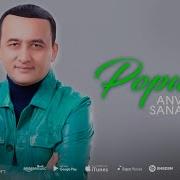 Anvar Sanayev Barcha Qo Shiqlari