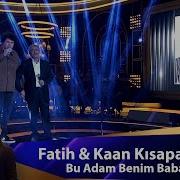 Banim Babam Adam Kim Adam