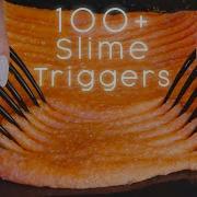 Asmr 100 Slime Triggers To Help You Slee