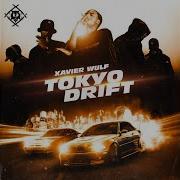 Tokyo Drift Xavier Wulf