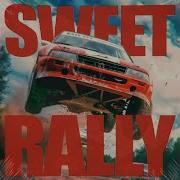 Sweet Rally Slowed