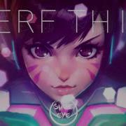 Nerf This Dva Song