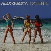 Alex Guesta Caliente Extended Mix