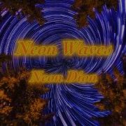 Neon Waves Neon Dion