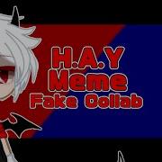 Hay Meme Fake Collab