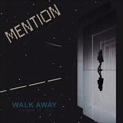 Mention Walk Away