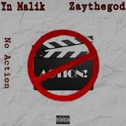 No Action Feat Zaythegod Yn Malik