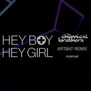 The Chemical Brothers Hey Boy Hey Girl Remix