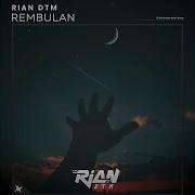 Rembulan Rian Dtm Remix