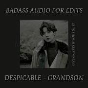 Despicable Grandson Badass Edit Audio