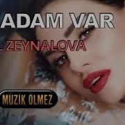 Günel Zeynalova Bir Adam Var